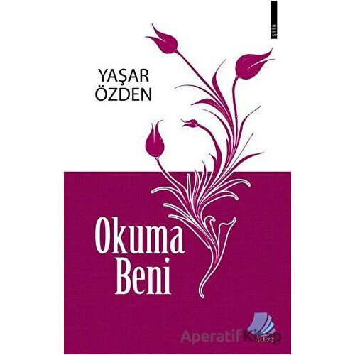 Okuma Beni - Yaşar Özden - Turay Kitap Yayıncılık