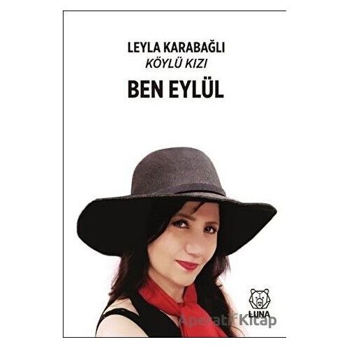 Ben Eylül - Leyla Karabağlı - Luna Yayınları