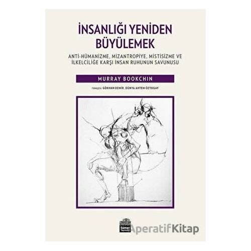 İnsanlığı Yeniden Büyülemek - Murray Bookchin - Sümer Yayıncılık