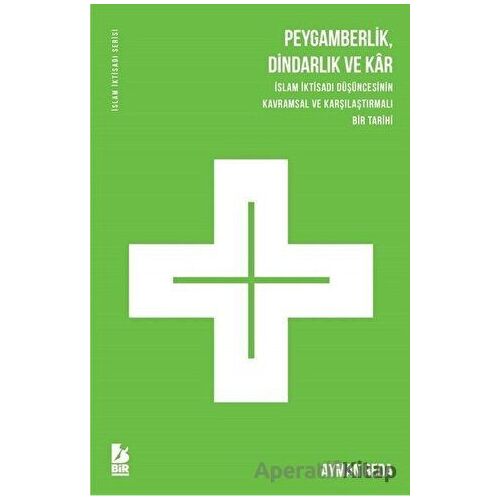 Peygamberlik Dindarlık ve Kar - Ayman Reda - Bir Yayıncılık