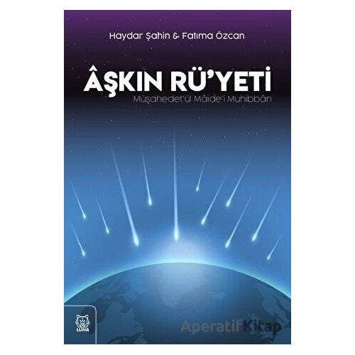 Aşkın Rüyeti - Fatıma Özcan - Luna Yayınları