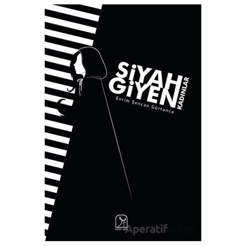 Siyah Giyen Kadınlar - Evrim Şencan Gürtunca - Kuzey Işığı Yayınları