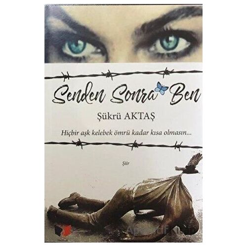Senden Sonra Ben - Şükrü Aktaş - Ateş Yayınları