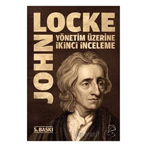 Yönetim Üzerine İkinci İnceleme - John Locke - Serbest Kitaplar