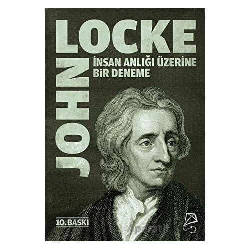 İnsan Anlığı Üzerine Bir Deneme - John Locke - Serbest Kitaplar