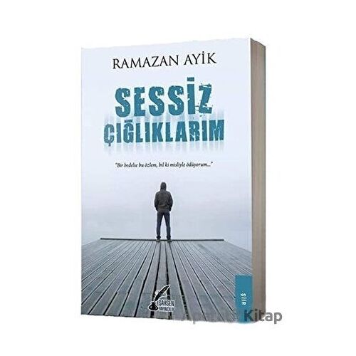 Sessiz Çığlıklarım - Ramazan Ayik - Şahsen Yayıncılık