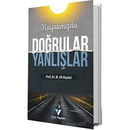 Hayatımızda Doğrular Yanlışlar - Muhammed Ali Haşimi - Veciz Yayınları
