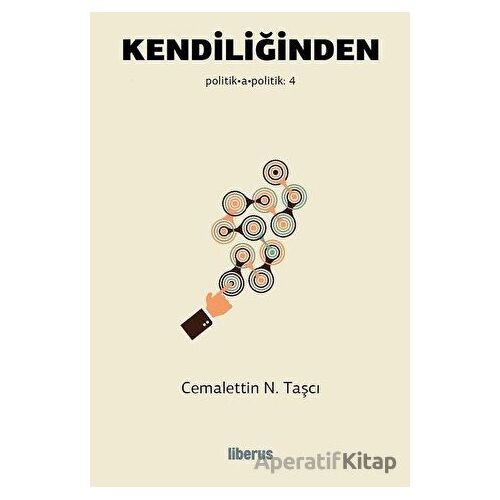 Kendiliğinden - Cemalettin N. Taşcı - Liberus Yayınları
