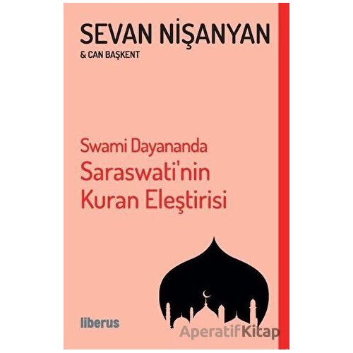 Swami Dayananda Saraswati’nin Kuran Eleştirisi - Sevan Nişanyan - Liberus Yayınları