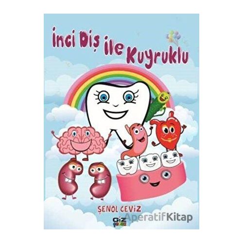 İnci Diş ile Kuyruklu - Şenol Ceviz - Giz Kitap