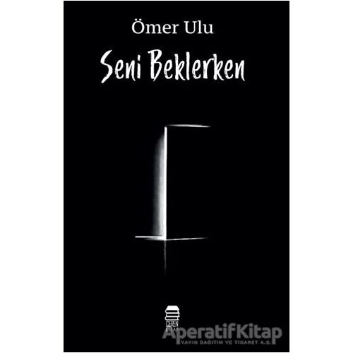 Seni Beklerken - Ömer Ulu - Ceren Kitap