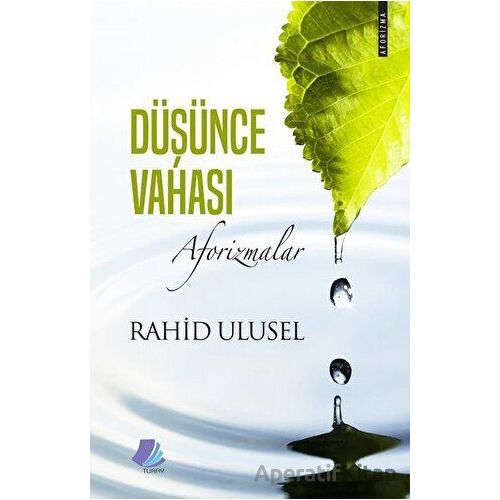 Düşünce Vahası - Rahid Ulusel - Turay Kitap Yayıncılık