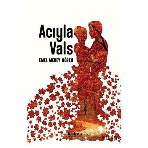 Acıyla Vals - Emel Merey Gözen - Kadran Medya Yayıncılık