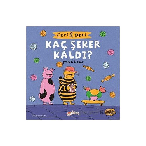 Ceri ve Deri: Kaç Şeker Kaldı? - Max Low - The Kitap Çocuk