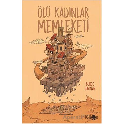 Ölü Kadınlar Memleketi - Burçe Bahadır - Görünmez Adam Yayıncılık