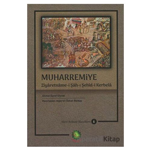 Muharremiye - Alevi-Bektaşi Klasikleri 6 - Ahmet Eşref Efendi - Dörtkapı Yayınevi