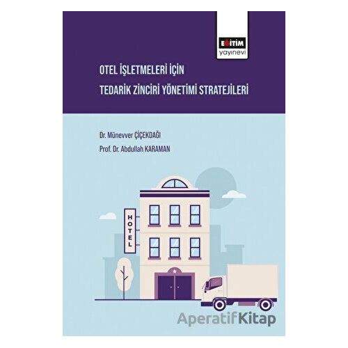 Otel İşletmeleri İçin Tedarik Zinciri Yönetimi Stratejileri