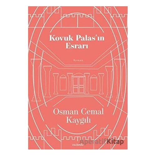 Kovuk Palas’ın Esrarı - Osman Cemal Kaygılı - Vacilando Kitap