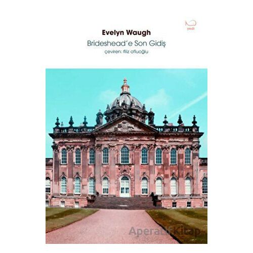 Brideshead’e Son Gidiş - Evelyn Waugh - Yedi Yayınları