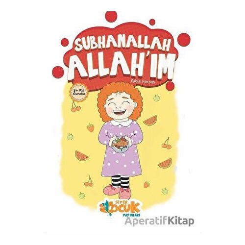 Subhanallah Allahım - Rabia Karzan - Siyer Çocuk Yayınları