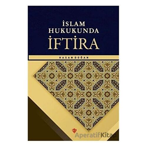 İslam Hukukunda İftira - Hasan Doğan - Türkiye Diyanet Vakfı Yayınları