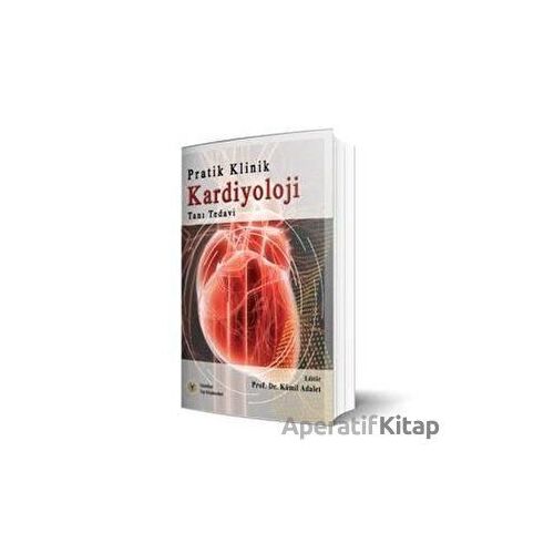 Pratik Klinik Kardiyoloji - Kamil Adalet - İstanbul Tıp Kitabevi