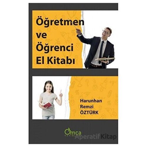 Öğretmen ve Öğrenci El Kitabı - Harunhan Remzi Öztürk - Omca Yayınları