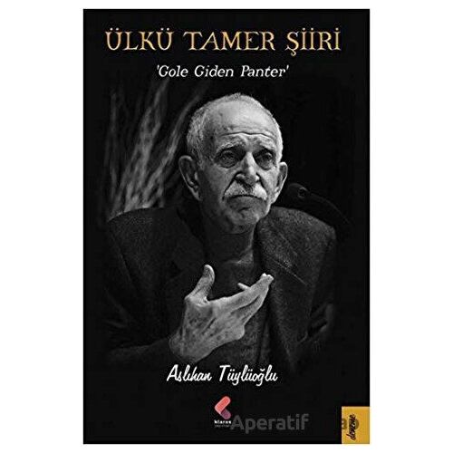Ülkü Tamer Şiiri - Aslıhan Tüylüoğlu - Klaros Yayınları