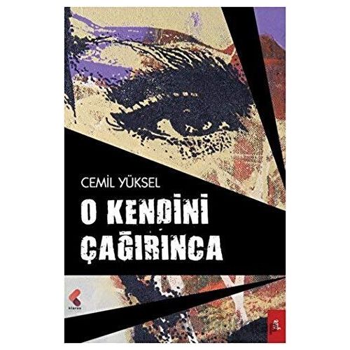 O Kendini Çağırınca - Cemil Yüksel - Klaros Yayınları