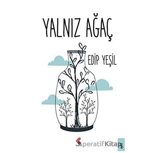 Yalnız Ağaç - Edip Yeşil - Klaros Yayınları
