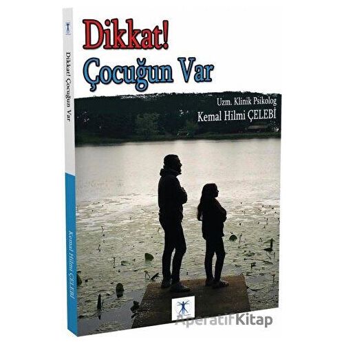 Dikkat ! Çocuğun Var - Kemal Hilmi Çelebi - Da Vinci Publishing