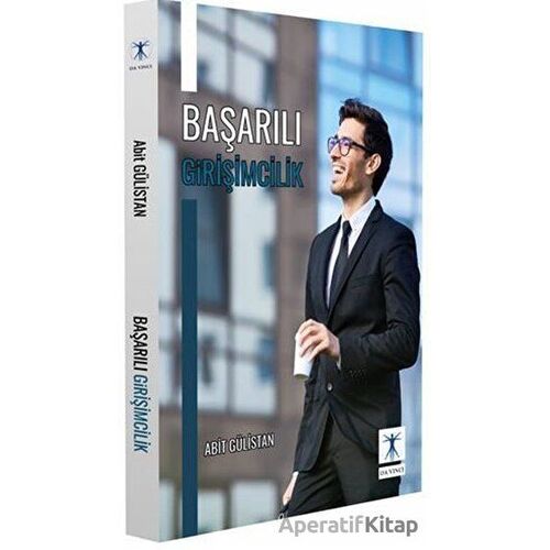 Başarılı Girişimcilik - Abit Gülistan - Da Vinci Publishing