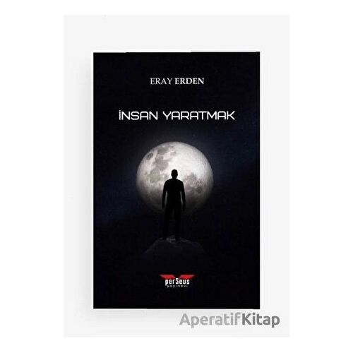 İnsan Yaratmak - Eray Erden - Perseus