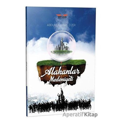Alakanlar Medeniyeti - Abdurrahman Özer - Perseus