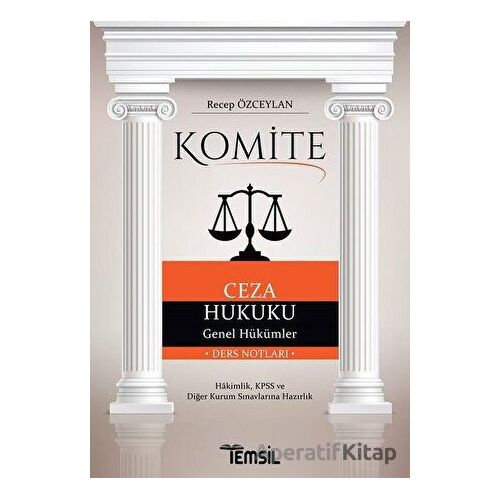 Komite Ceza Hukuku Genel Hükümler - Recep Özceylan - Temsil Kitap