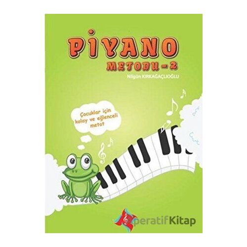 Piyano Metodu 2 - Fatma Nilgün Kırkağaçlıoğlu - Beste Yayınları