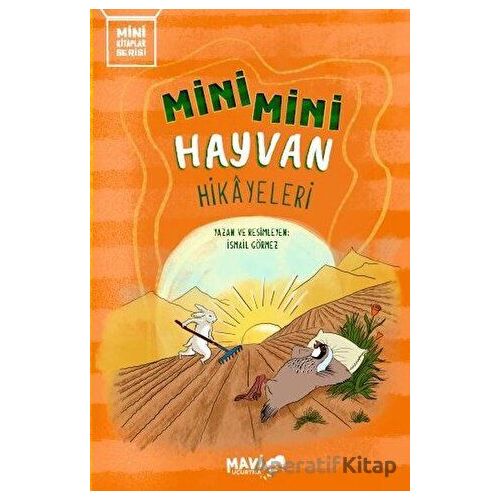 Mini Mini Hayvan Hikayeleri - İsmail Görmez - Mavi Uçurtma Yayınları