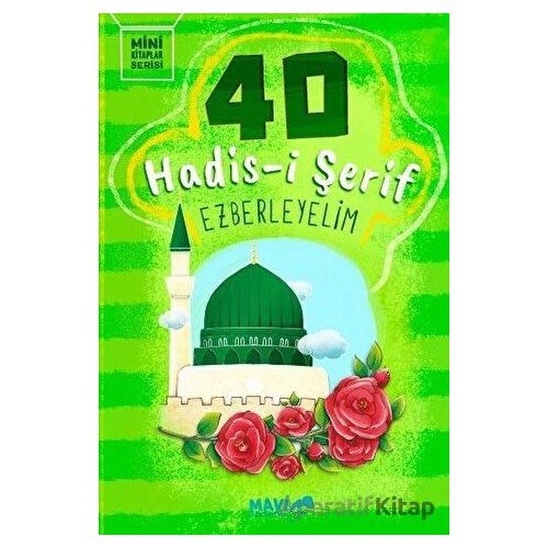 40 Hadis-i Şerif Ezberleyelim - Taha Mercan - Mavi Uçurtma Yayınları