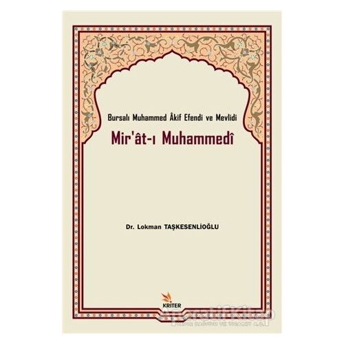 Mirat-ı Muhammedi - Lokman Taşkesenlioğlu - Kriter Yayınları