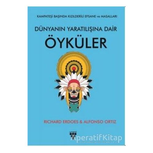 Dünyanın Yaratılışına Dair Öyküler - Richard Erdoes - Urzeni Yayıncılık