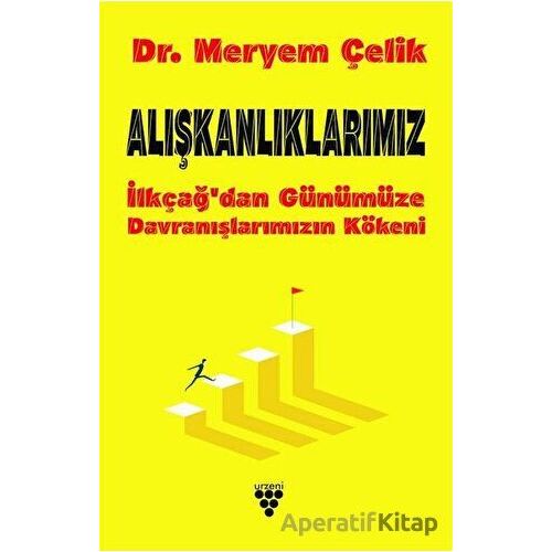 Alışkanlıklarımız - Meryem Çelik - Urzeni Yayıncılık