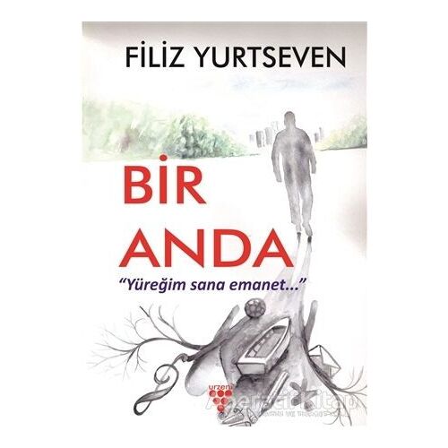 Bir Anda - Filiz Yurtseven - Urzeni Yayıncılık