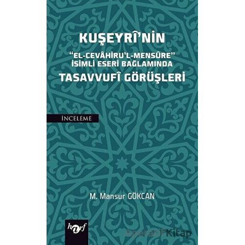 Kuşeyrinin Tasavvufi Görüşleri - M. Mansur Gökcan - Harf Eğitim Yayıncılık