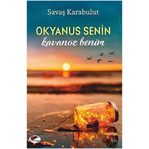 Okyanus Senin Kavanoz Benim - Savaş Karabulut - Kırmızı ve Siyah Yayınevi