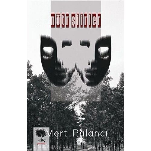 Nötr Şiirler - Mert Palancı - Alıç Yayınları