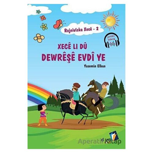Rojniviska Xece 2 - Xece Li Dü Dewreşe Evdi ye - Yasemin Elban - Dara Yayınları
