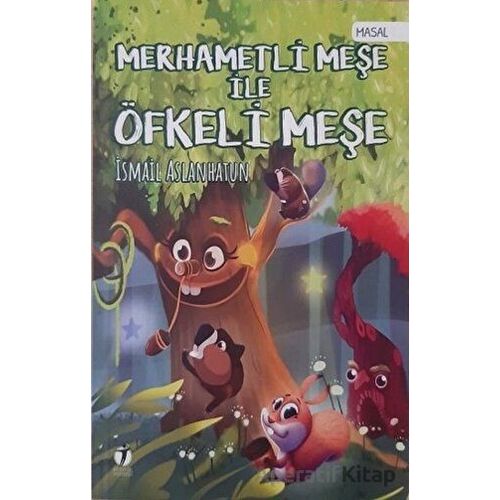 Merhametli Meşe İle Öfkeli Meşe - İsmail Aslanhatun - İki Eylül Yayınevi