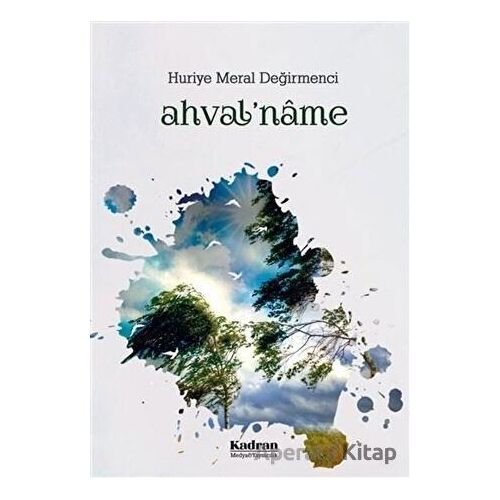 Ahvalname - Huriye Meral Değirmenci - Kadran Medya Yayıncılık