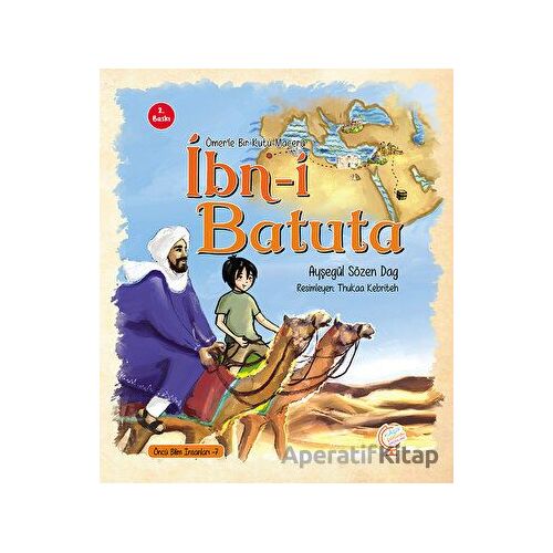Ömerle Bir Kutu Macera: İbn-i Batuta - Ayşegül Sözen Dağ - Kaşif Çocuk Yayınları