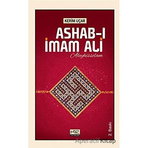 Ashab-ı İmam Ali Aleyhisselam - Kerim Uçar - Mir Yayınları